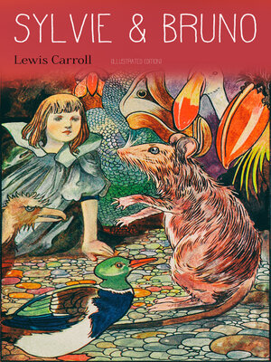 cover image of Sylvie & Bruno (Illustrated Edition)